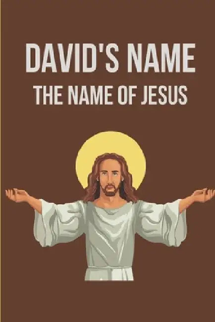 David's Name: The Name Of Jesus: Biblical Roots And Means by Glen Cubillo