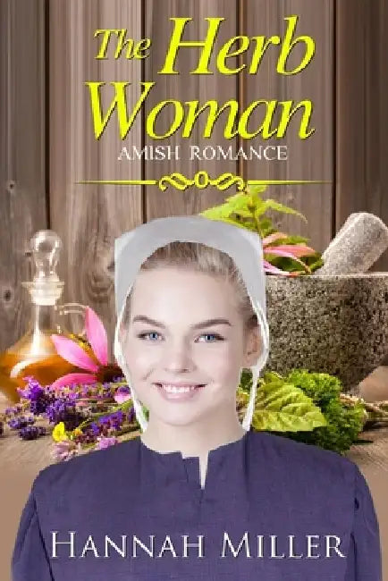 The Herb Woman by Hannah Miller
