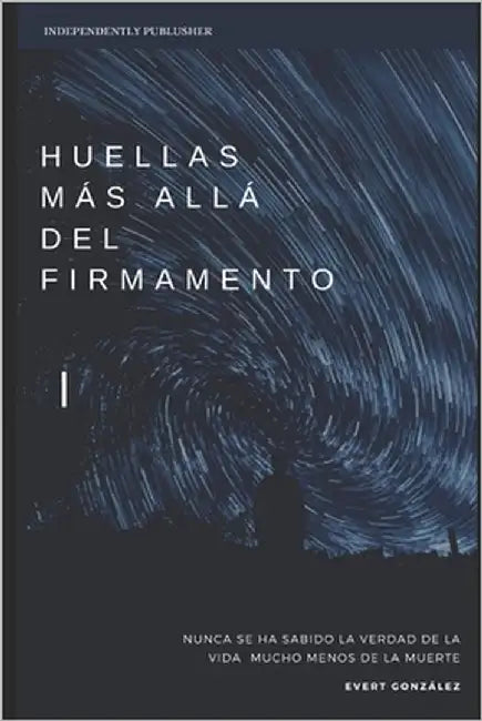 Huellas más allá del firmamento by González, Evert