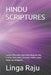 Hindu Scriptures: Essence of the Vedas, Upanishads, Bhagavad-Gītā, Purāṇas, Manu-smriti, Darshanas, Brahma-sūt by Linga Raju