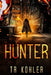 Hunter: A Suspense Thriller by Tr Kohler