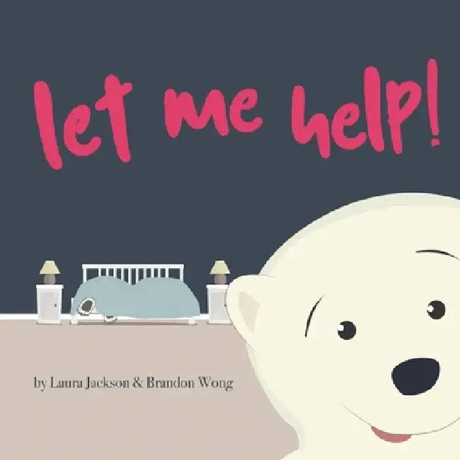 Let Me Help! by Brandon Wong