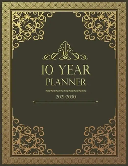 10 Year Monthly Planner 2021-2030: Prestigious by Edition, Wm