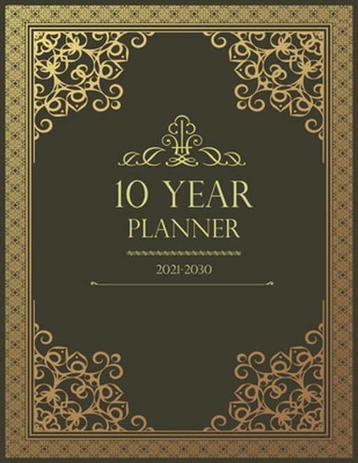 10 Year Monthly Planner 2021-2030: Prestigious by Edition, Wm