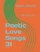 Poetic Love Songs 31: 130 song lyrics by James Murray