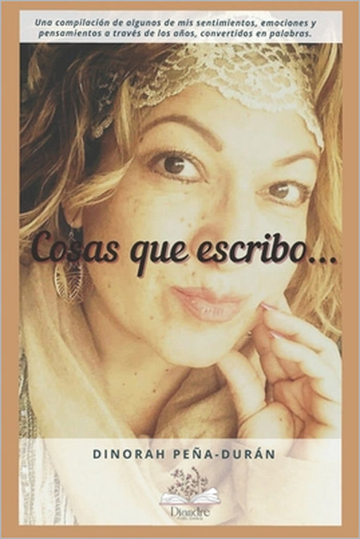 Cosas que escribo... by Dinorah Peña-Durán