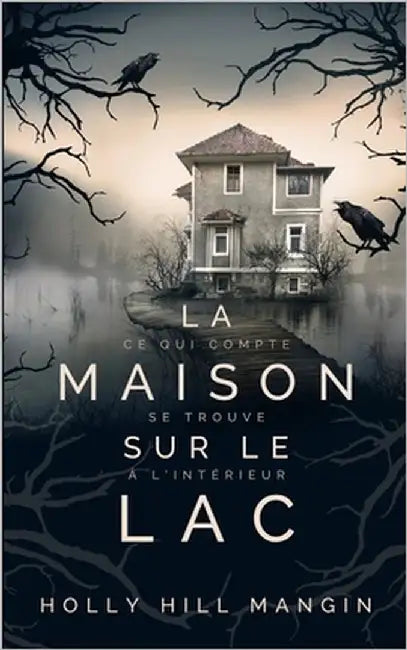 La Maison sur le lac by Ceccarelli-Barbier, Anne Claire