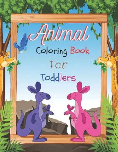 Animal Coloring Book For Toddlers: Cute and Fun Coloring Pages Of Animals for Children Ages 1-3 -Many Big and Baby Animal Illustrations for coloring a by Aubrie Sellers Publishing House