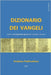 Dizionario dei Vangeli (greco - italiano): Tutto il vocabolario greco dei Vangeli canonici by (Italiano), Andalus Publications