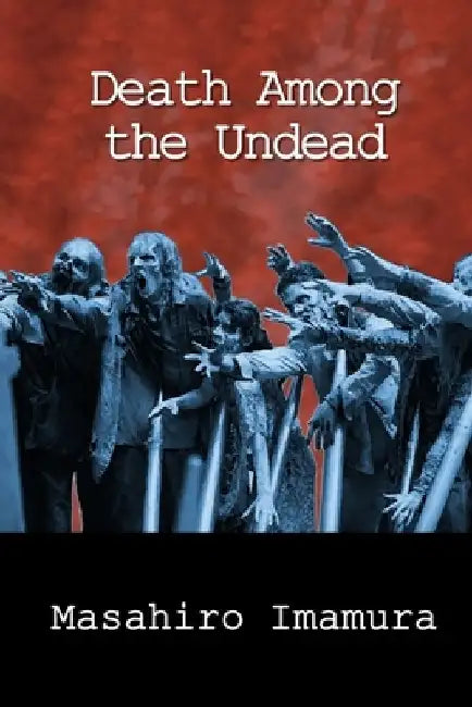 Death Among the Undead by Ho-Ling Wong