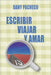 Escribir, viajar y amar by Pacheco, Dany