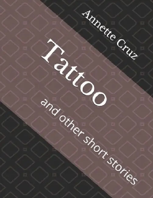 Tattoo: and other short stories by Thatyana Morales