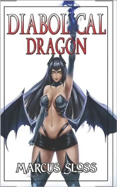 The Diabolical Dragon by Sloss, Marcus