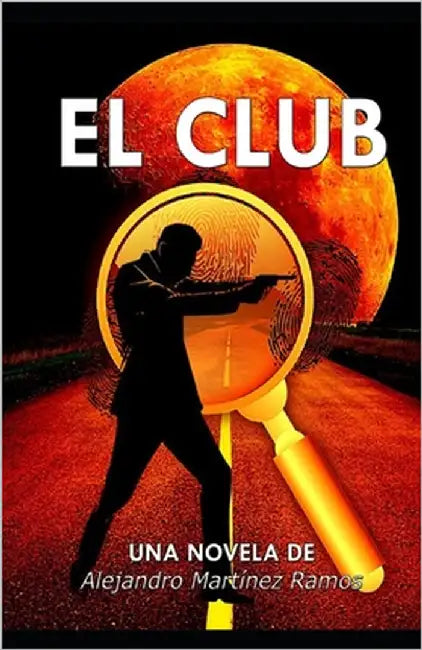 El Club: Novela negra-disruptiva by Martínez Ramos, Alejandro