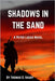Shadows In The Sand: A Peter Lucas Novel by Haury, Thomas D.