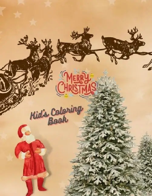 Merry Christmas Kid's Coloring Book: Coloring book for kids ages 4-8 by Ah Publishing House