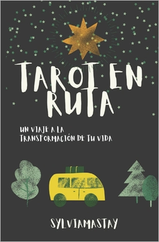 Tarot En Ruta by Fran J. Tapia Lobo, Sylvia Mastay
