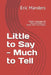 Little to Say - Much to Tell: Speech, Language and Hearing Problems in Books, Films and Theater by Eric Manders