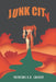 Junk City by Nicholas K. R. Clausen