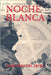Noche Blanca by Jerez, José Manuel