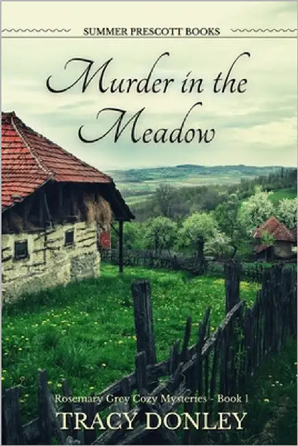 Murder in the Meadow by Donley, Tracy
