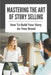 Mastering The Art Of Story Selling: How To Build Your Story As Your Brand: Who Needs Public Speakin by Cifelli, Lee