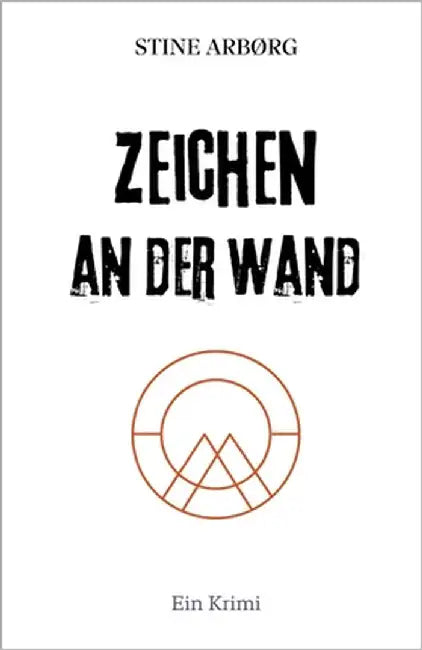 Zeichen an der Wand by Arbørg, Stine