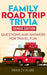 Family Road Trip Trivia: Genius Edition Questions and Answers for Travel Fun by Bradley Blake
