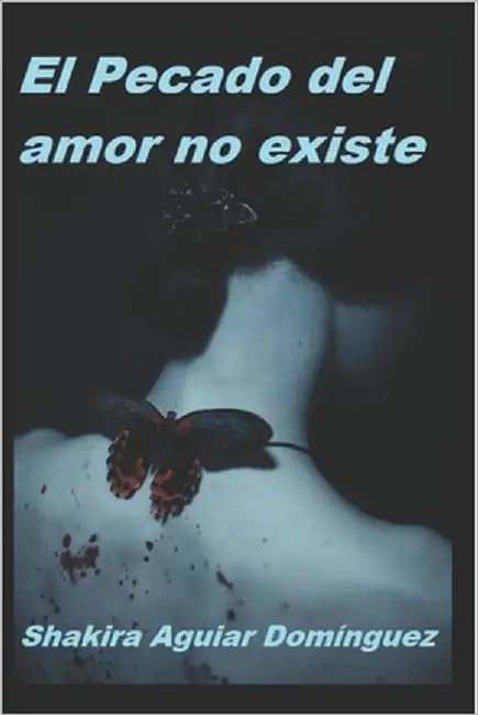 El pecado del amor no existe by Aguiar Domínguez, Shakira