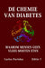 de Chemie Van Diabetes: Waarom Mensen Geen Vlees Moeten Eten by Carlos L. Partidas