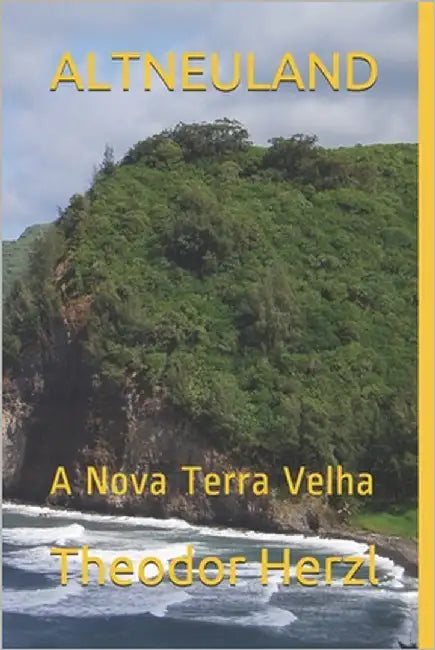 Altneuland: A Nova Terra Velha by Beyer, Marcos