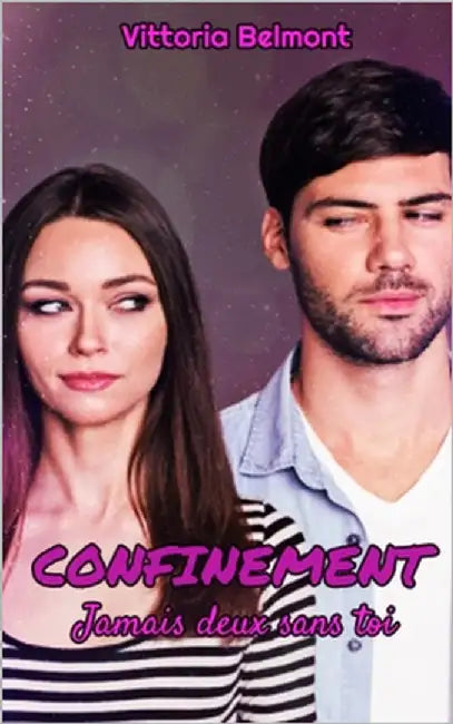 Confinement: Jamais deux sans toi by Belmont, Vittoria