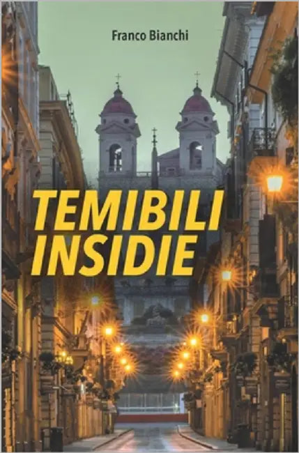 Temibili insidie by Bianchi, Franco