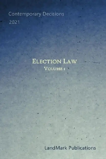 Election Law: Volume 1 by Landmark Publications