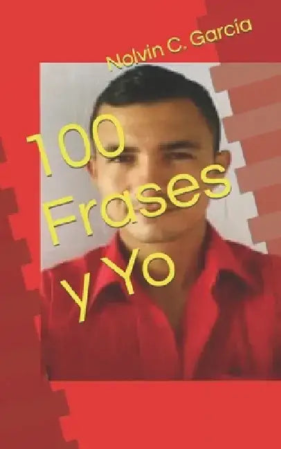 100 Frases y Yo by Nolvin C. García