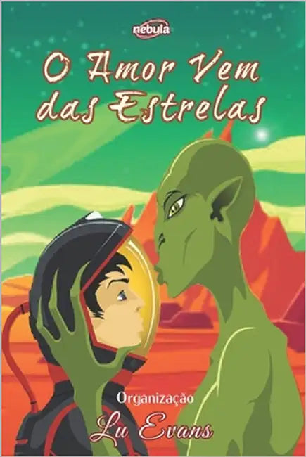 O Amor Vem das Estrelas by Evans, Lu