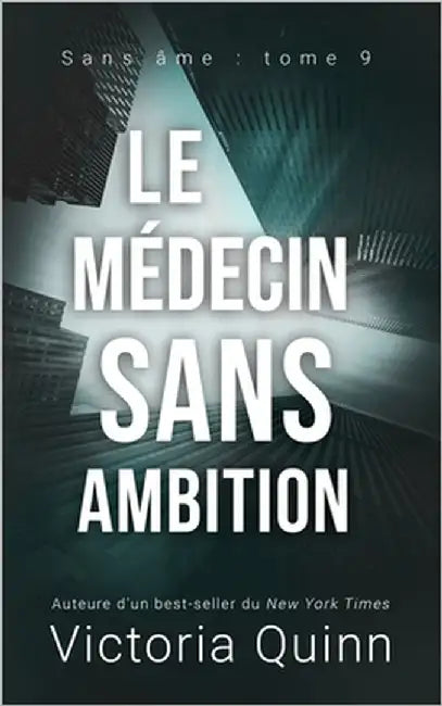 Le médecin sans ambition by Quinn, Victoria