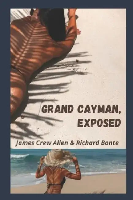 Grand Cayman, Exposed by Richard Bonte