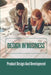 Design In Business: Product Design And Development: The Business Value Of Design by Verda Growden