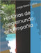 Historias de Segismundo y compañia by Serra Colina, Jorge