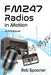 Fm247: RADIOS IN MOTION: A Pop Novel by Rob Spooner