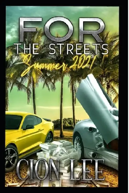 For The Streets: Summer 2021 by Cion Lee