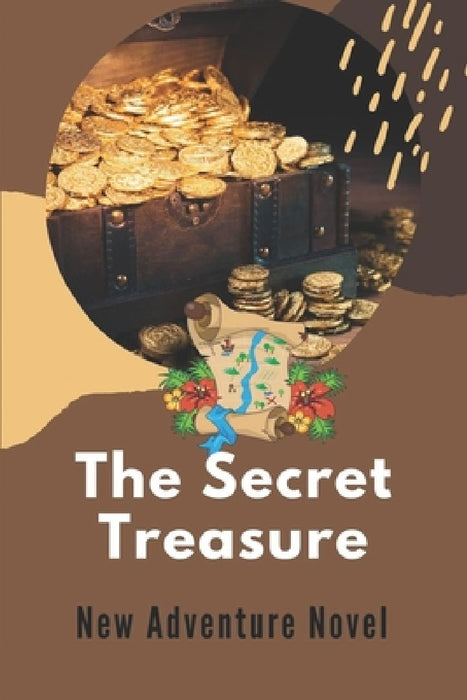 The Secret Treasure: New Adventure Novel: Adventure Novels 2021 by Samatha Younis