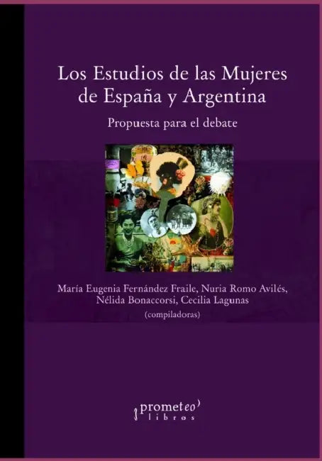 Los Estudios de las Mujeres de España y Argentina: Propuesta para el debate by Nuria Romo Avilés, Nélida Bonaccorsi, Cecilia Lagunas