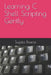 Learning C Shell Scripting Gently by Liza Noble