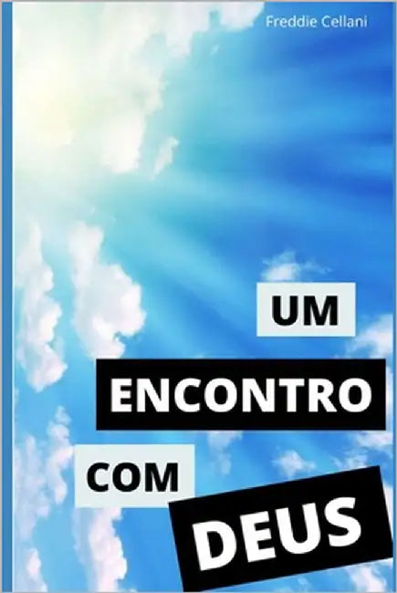 Um Encontro Com Deus by Cellani, Freddie