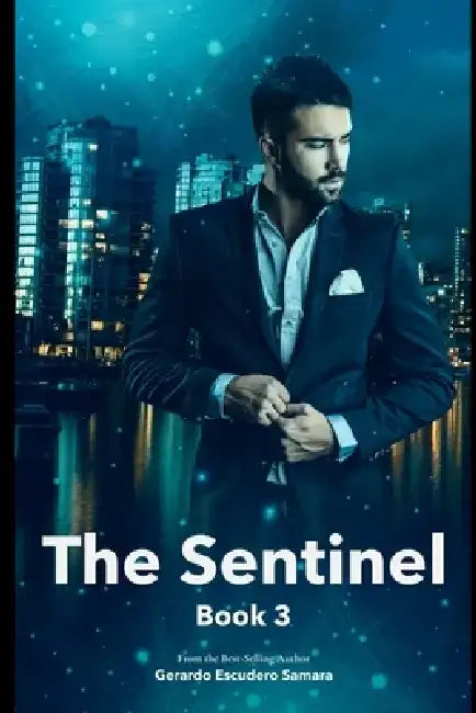 The Sentinel: Book 3 by Gerardo Escudero Samara