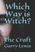 Which Way is Witch?: The Craft by Garry Lewis