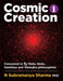 COSMIC CREATION. Book - 1: Vedic philosophy of creation by Moothathu, V. K.