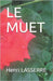 Le Muet by Lasserre, Henri